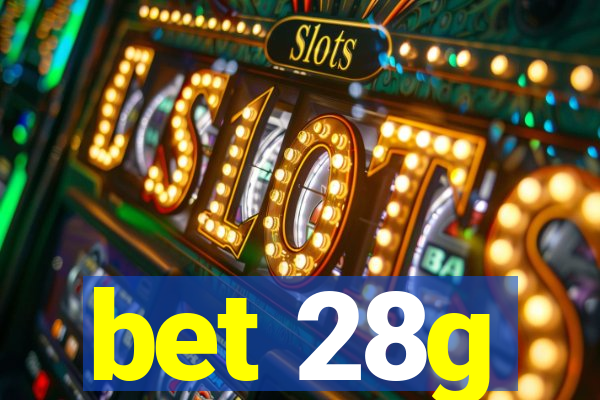 bet 28g